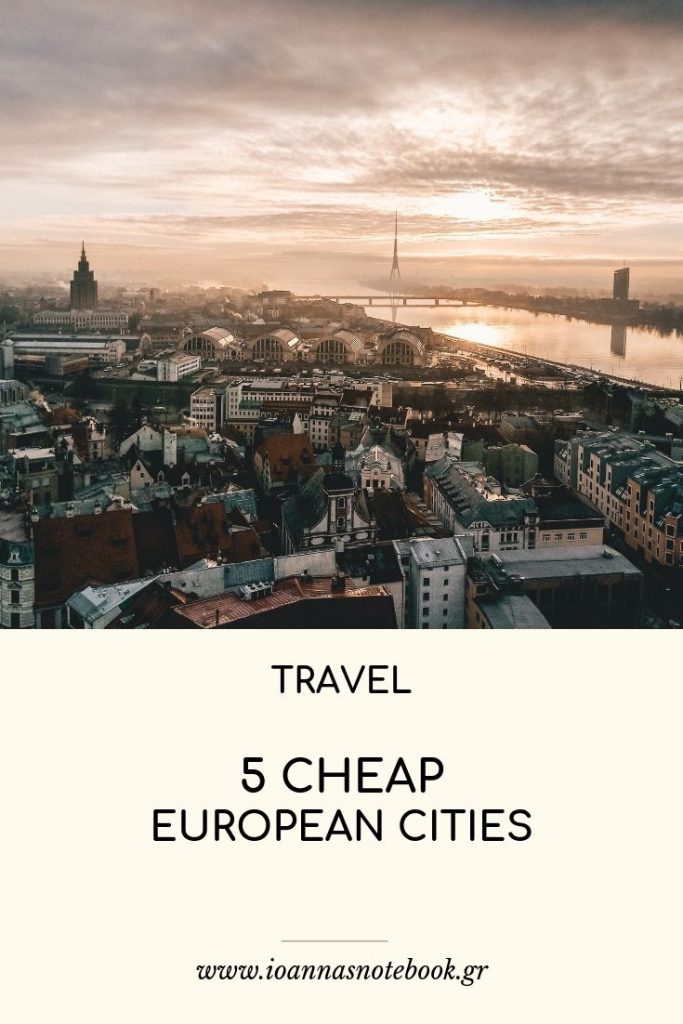 5 cheap European cities worth visiting - Ioanna's Notebook