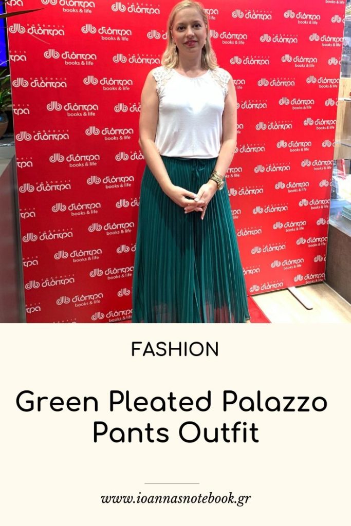 Green Pleated Palazzo Pants Outfit for the grand opening of DIOPTRA Books & Life Bookstore in Athens - Ioanna's Notebook